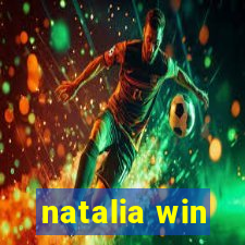 natalia win